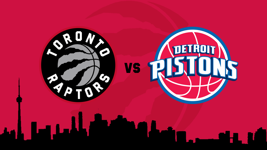 Toronto Raptors vs. the Detroit Pistons